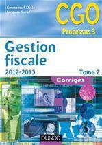 Gestion fiscale Tome 2 ; corrigés (édition 2012/2013)