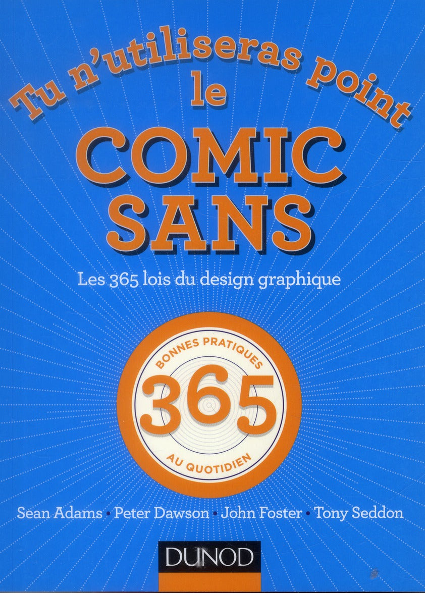 Tu n'utiliseras point le Comic Sans ; les 365 lois du design graphique