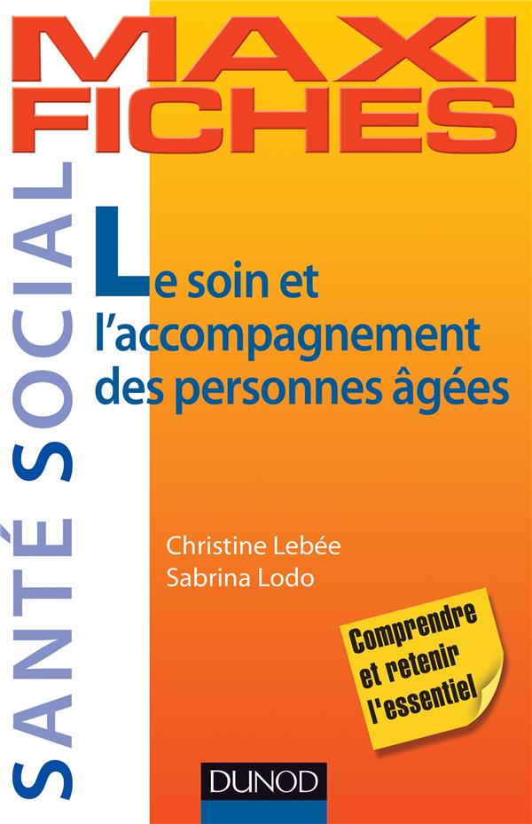 Maxi fiches : le soin et l'accompagnement des personnes âgées