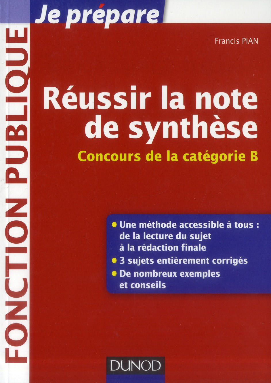 Je prépare : réussir la note de synthèse ; concours de la catégorie B