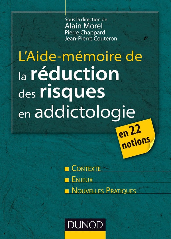 Aide-mémoire : l'aide-mémoire de la réduction des risques en addictologie en 22 fiches