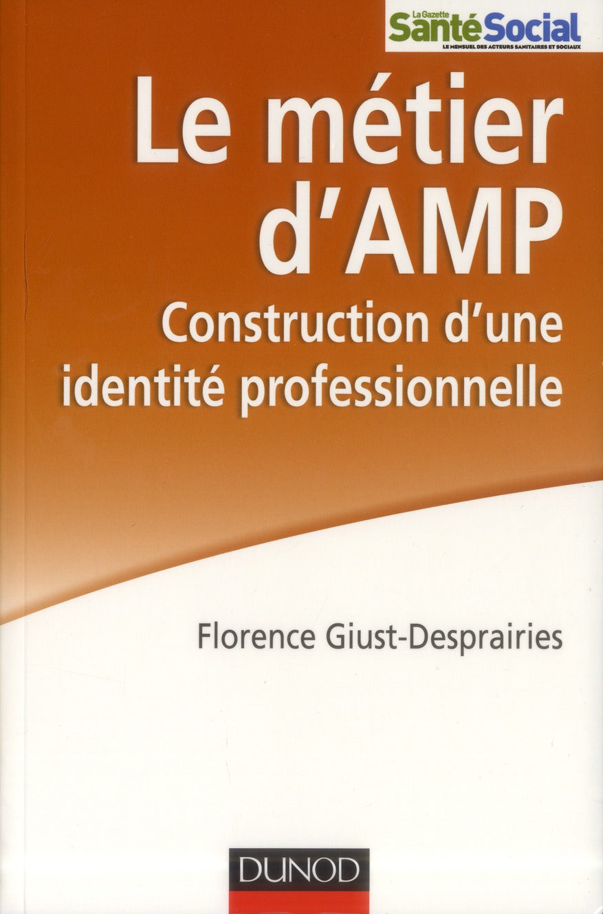 Le métier d'AMP ; la construction d'une identité professionnelle