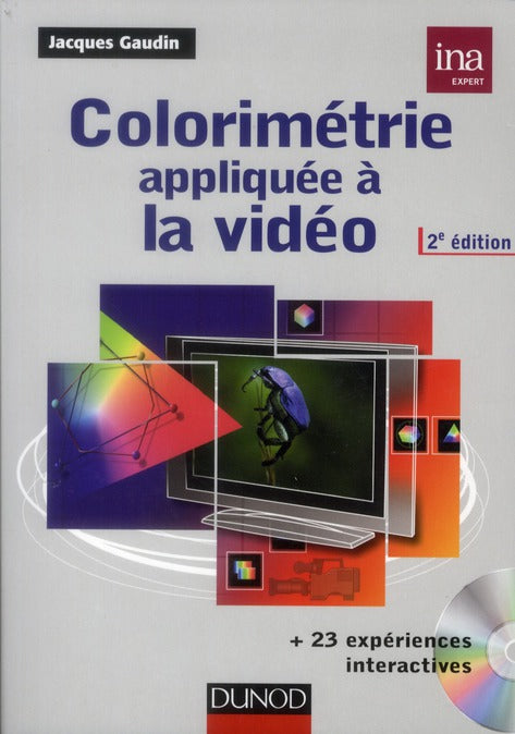 Colorimétrie appliquée à la vidéo (2e édition)