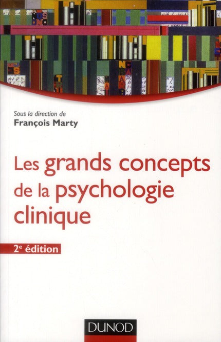 Les grands concepts de la psychologie clinique (2e édition)