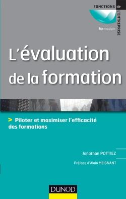 L'évaluation de la formation ; piloter et maximiser l'efficacité des formations