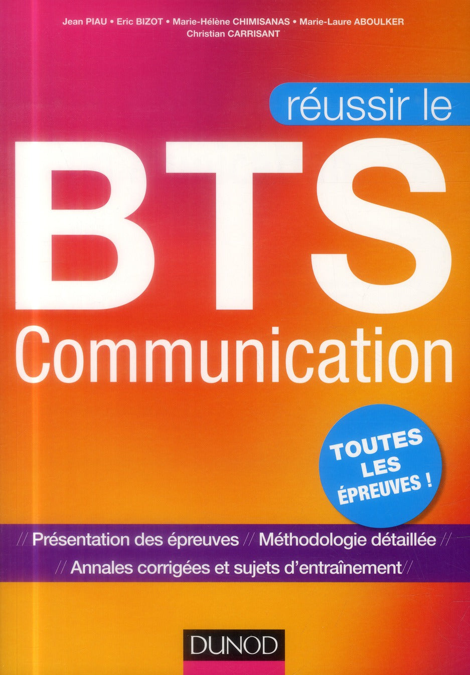 Réussir le BTS communication ; méthodologie et annales corrigées