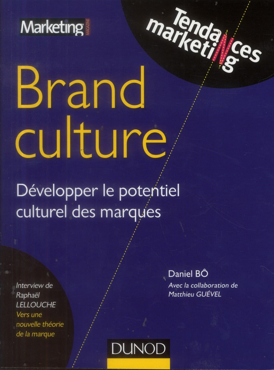 Brand culture ; développer le potentiel culturel des marques