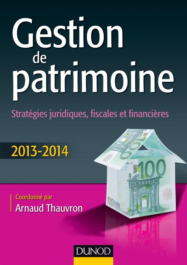 Gestion de patrimoine ; stratégies juridiques, fiscales et financières (4e édition)