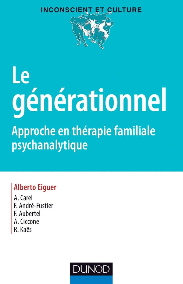 Le générationnel ; approche en thérapie familiale psychanalytique