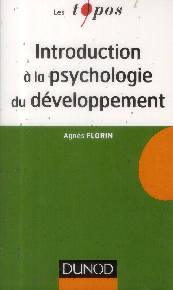 Introduction à la psychologie du développement ; enfance et adolescence