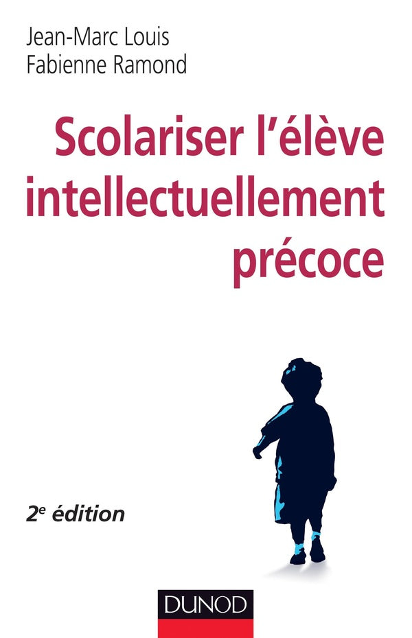 Scolariser l'élève intellectuellement précoce (2e édition)