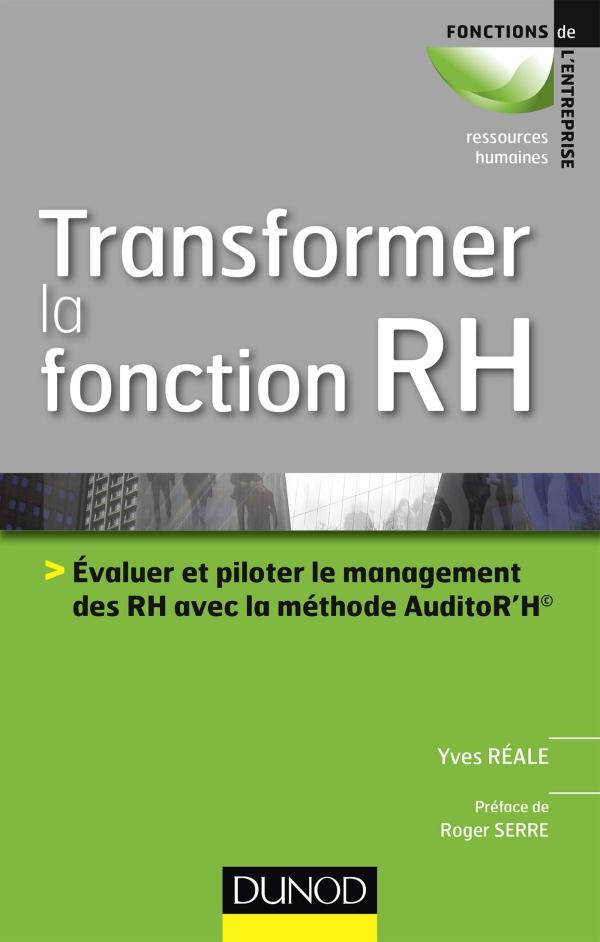 Transformer la fonction RH ; évaluer le management des RH avec la méthode AuditoR'H