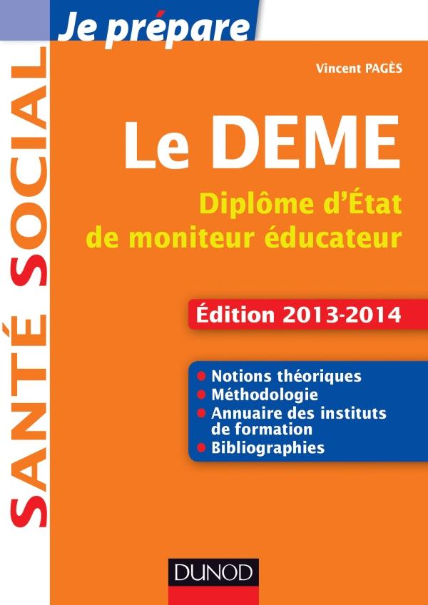 Je prépare : Je prépare le DEME ; diplôme d'État de moniteur éducateur (édition 2013/2014)