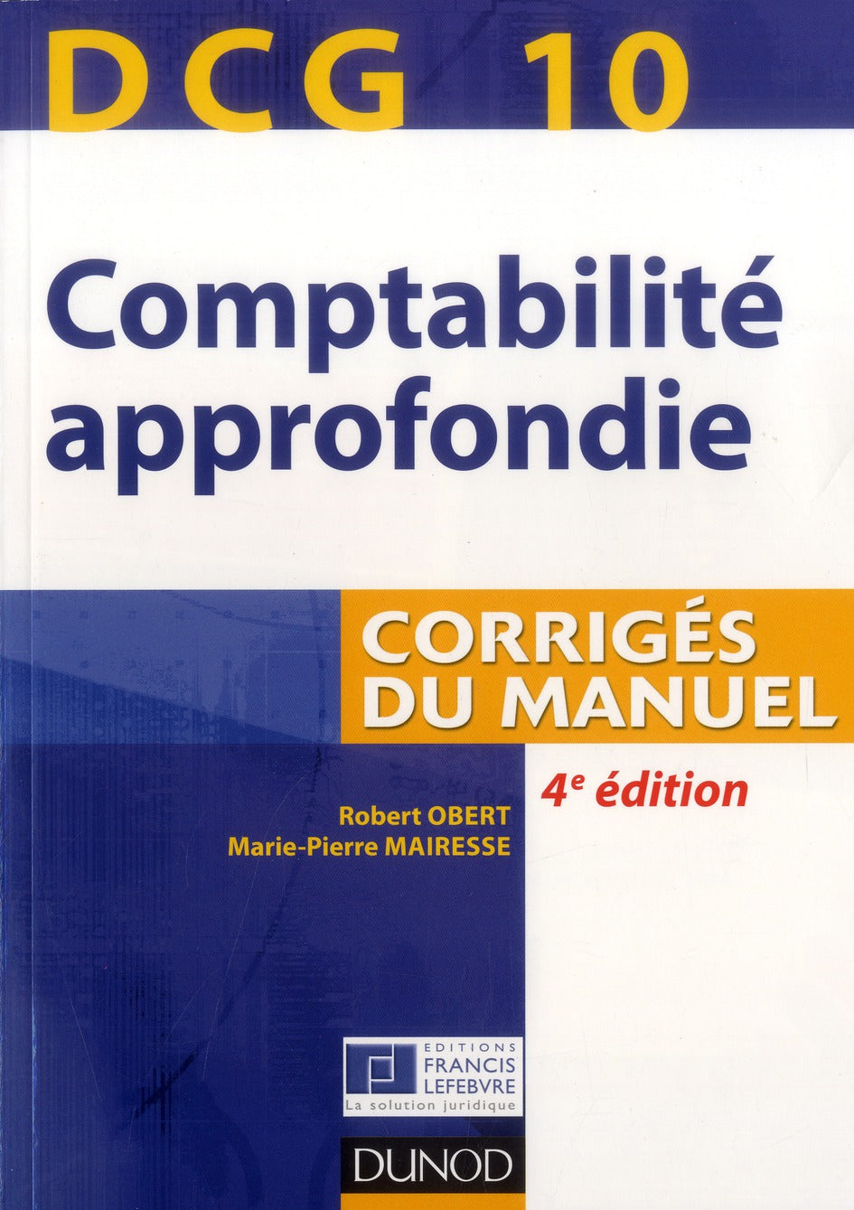DCG 10 ; comptabilité approfondie ; corrigés du manuel (4e édition)
