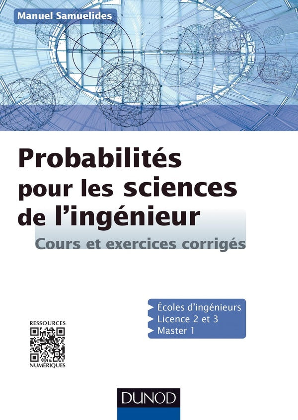 Probabilités pour les sciences de l'ingénieur ; cours et exercices corrigés