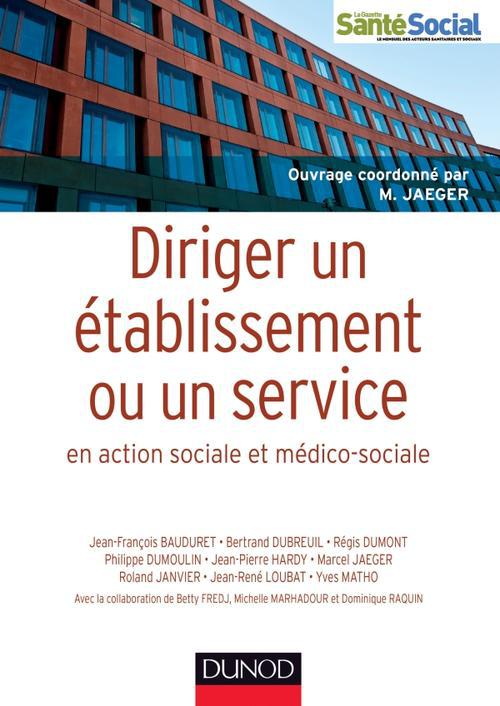 Diriger un établissement ou un service en action sociale et médico-sociale
