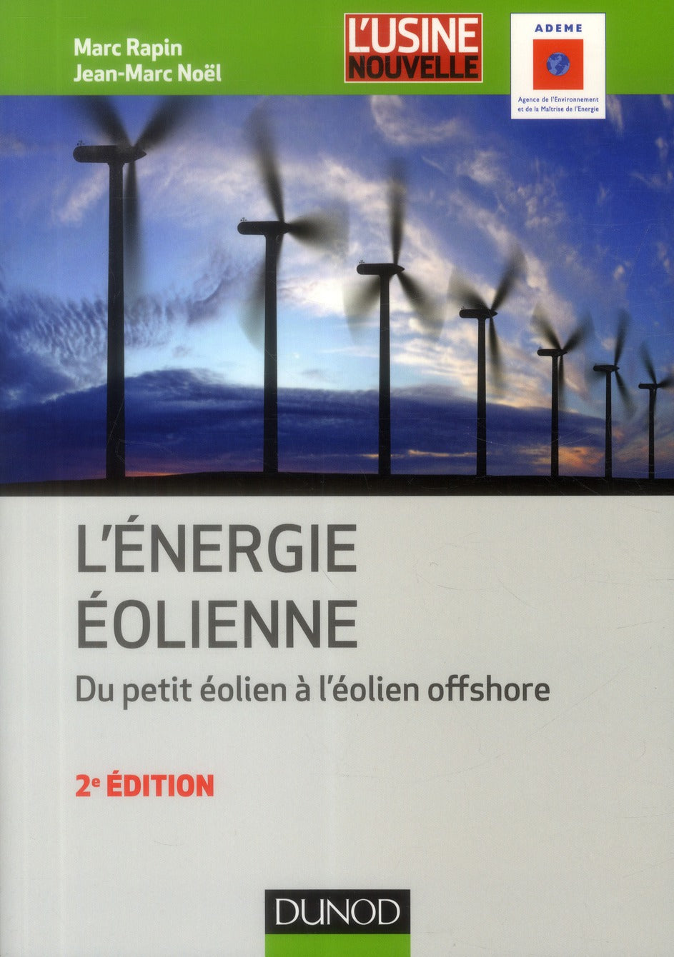 L'énergie éolienne ; du petit oélien à l'éolien offshore (2e édition)