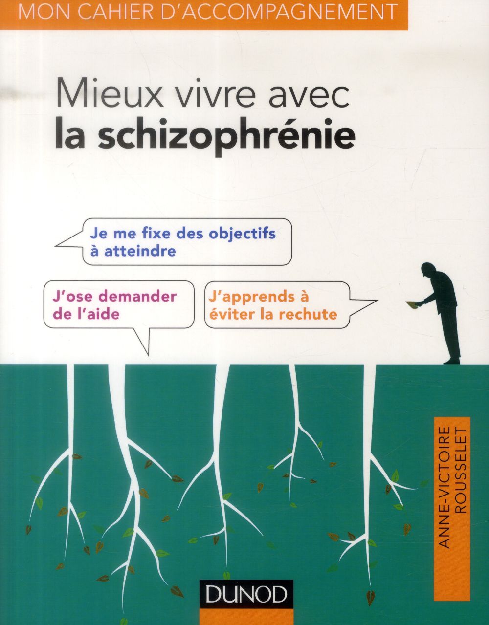 Mieux vivre avec la schizophrénie ; avec les thérapies comportementales et cognitives