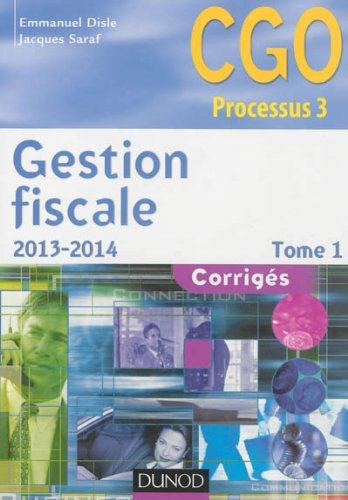 Gestion fiscale Tome 1 ; corrigés (édition 2013/2014)
