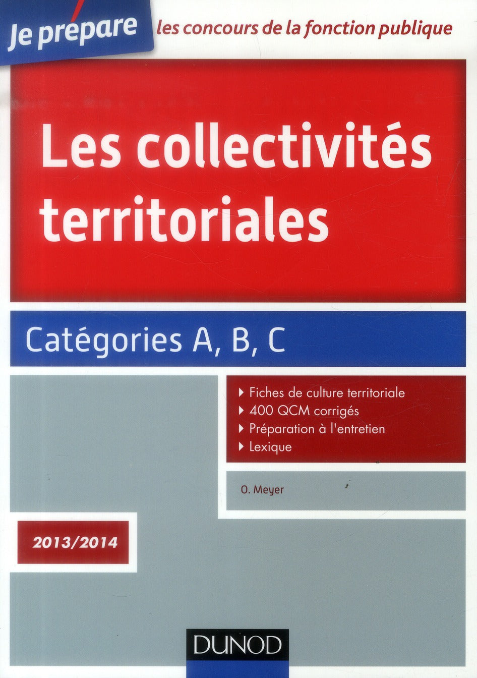 Je prépare : les collectivités territoriales ; catégories A, B et C (édition 2013/2014)