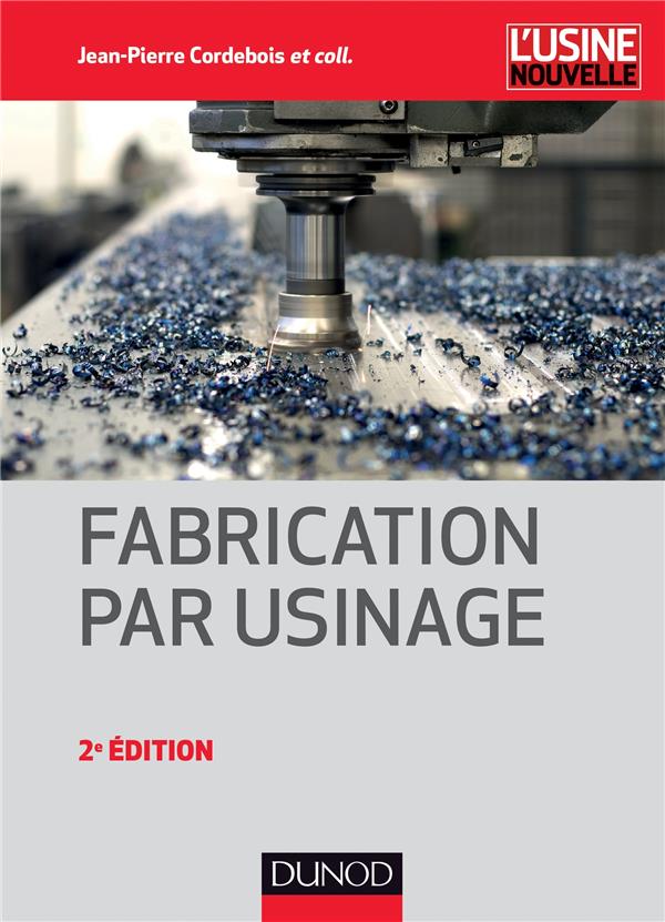 Fabrication par usinage (2e édition)