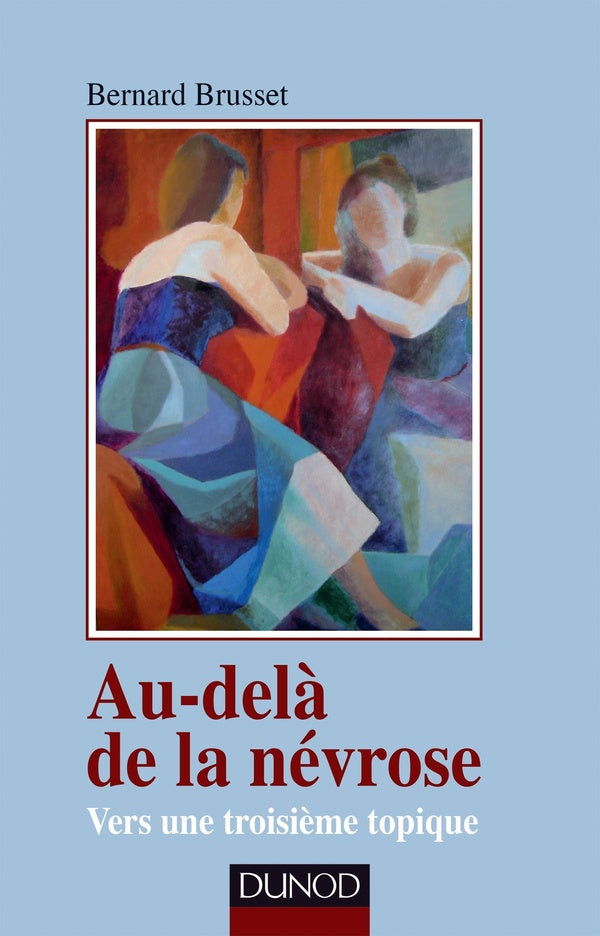 Au-delà de la névrose ; vers une troisième topique