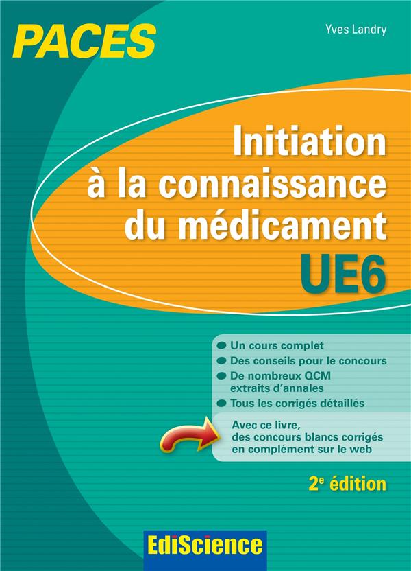 Initiation à la connaissance du médicament ; UE6 ; PACES (2e édition)