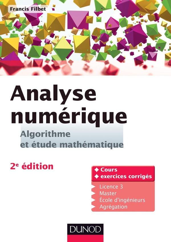 Analyse numérique : Algorithme et étude mathématique (2e édition)