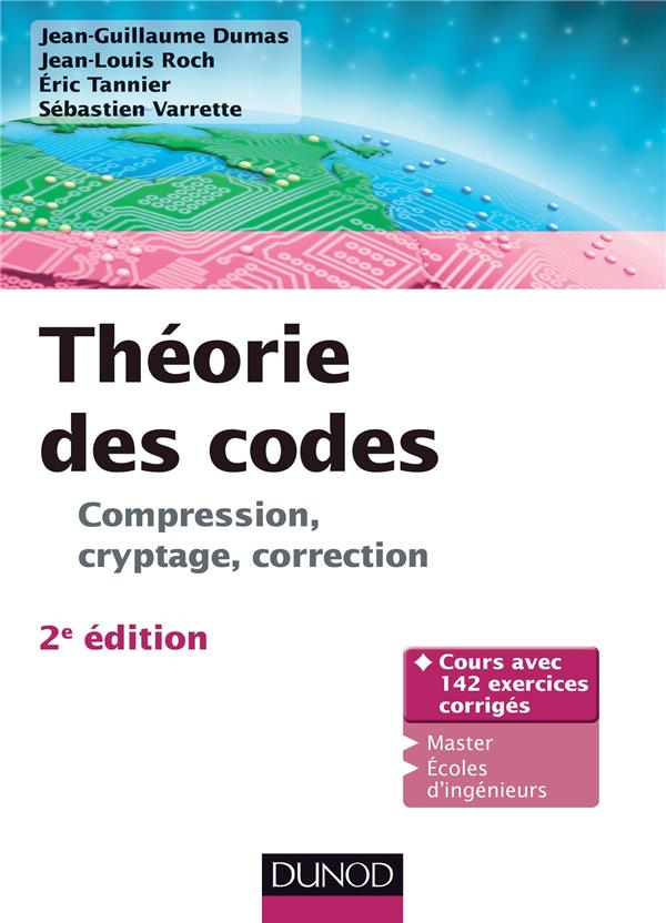 Théorie des codes ; compression, cryptage, correction (2e édition)