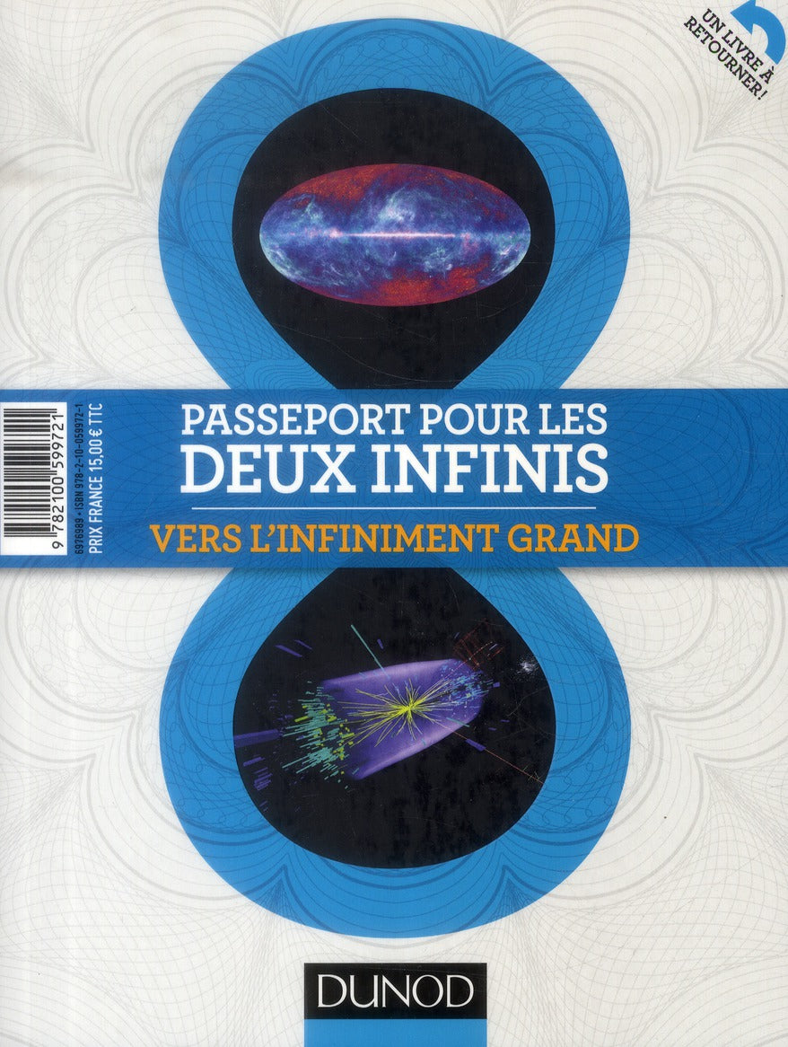 Passeport pour les deux infinis ; vers l'infiniment grand / vers l'infiniment petit (2e édition)