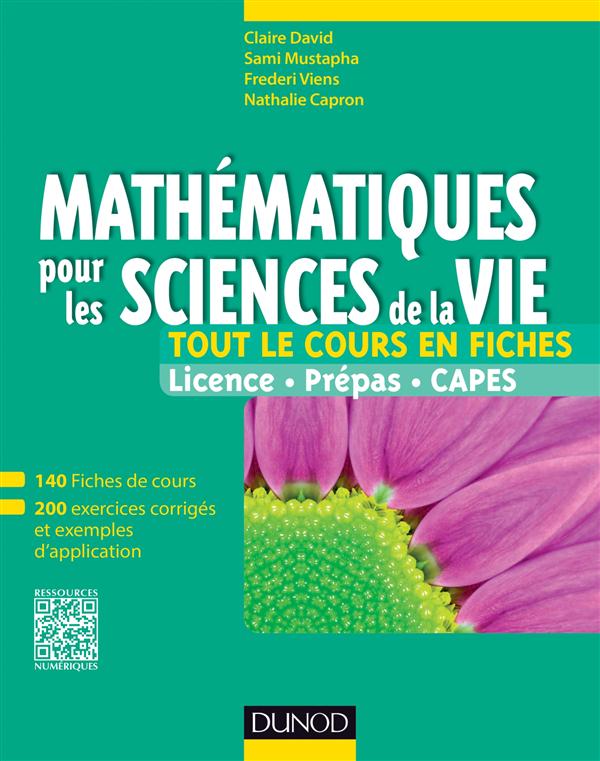 Mathematiques pour les sciences de la vie - tout le cours en fiches - 140 fiches de cours, 200 exerc