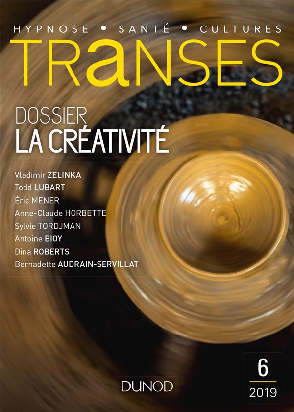 Transes : la revue de l'hypnose et de la santé n.6 : 1/2019 ; la créativité