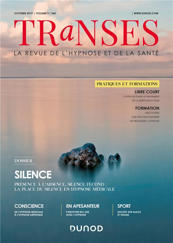 Transes : la revue de l'hypnose et de la santé n.9 : octobre 2019 ; silence
