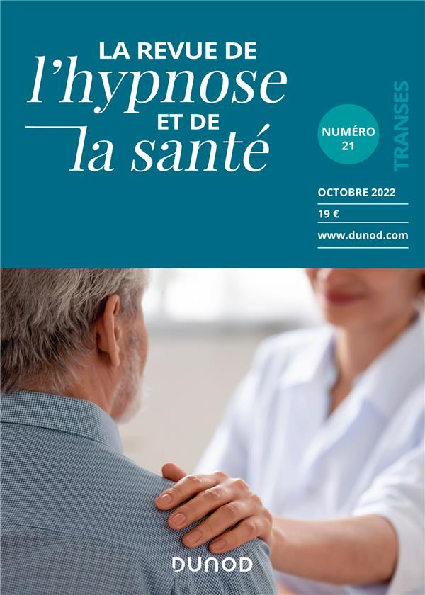 Transes : la revue de l'hypnose et de la santé n.21 : octobre 2022