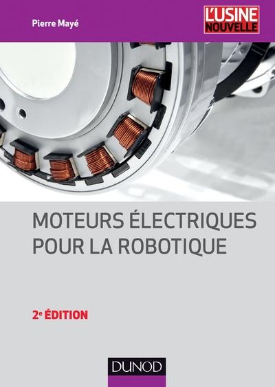 Moteurs électriques pour la robotique (2e édition)