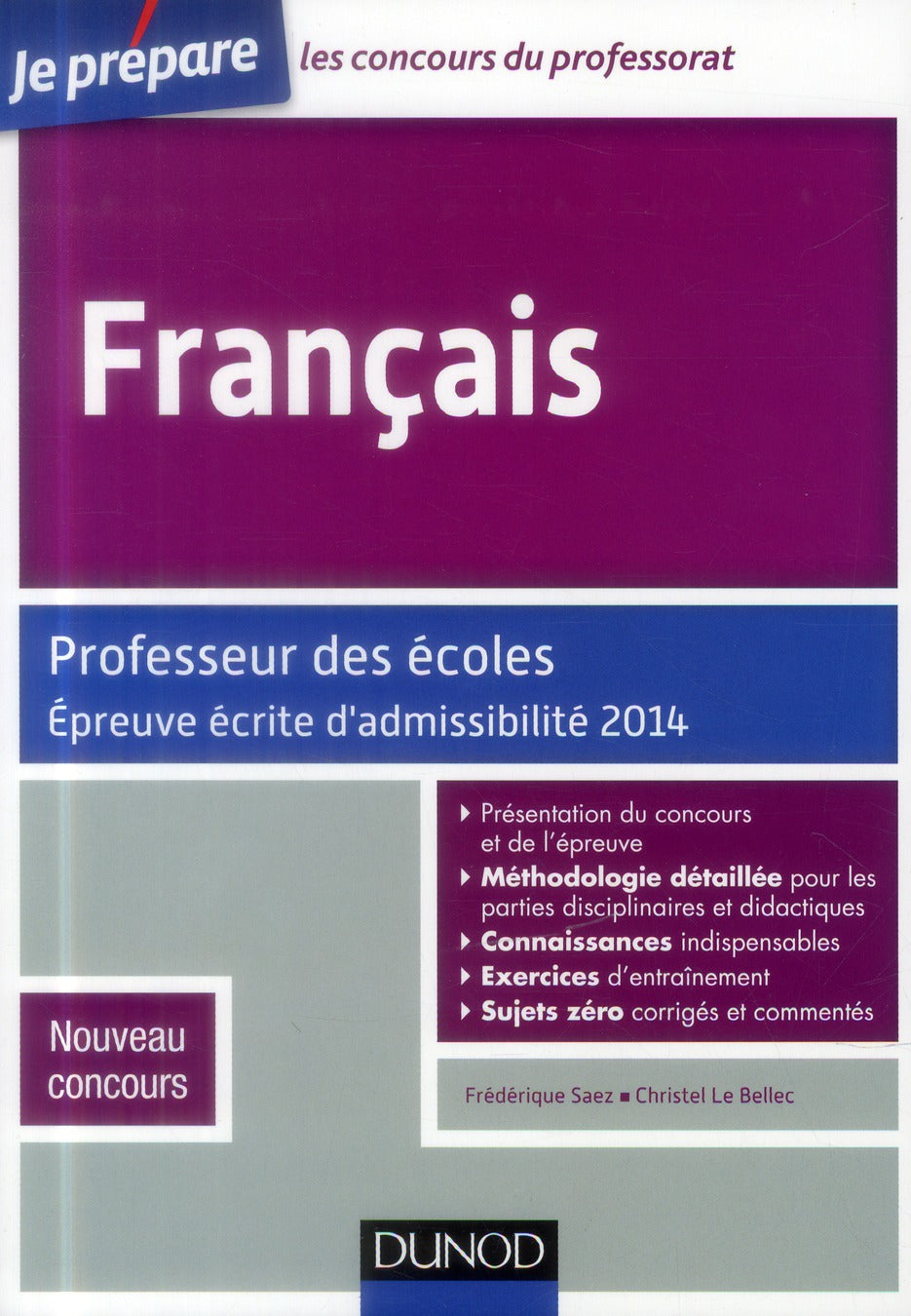 Je prépare : français ; professeur des écoles ; épreuve écrite d'admissibilité 2014 (2e édition)