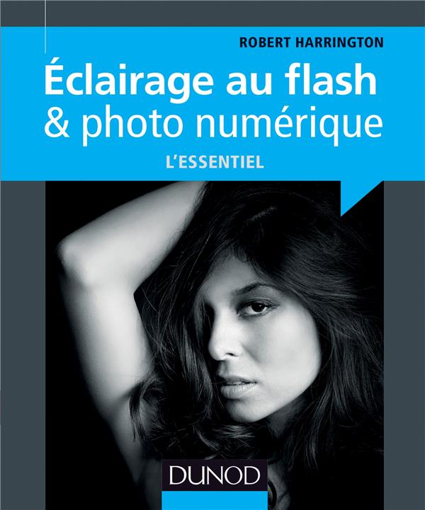 éclairage au flash et photo numérique ; l'essentiel