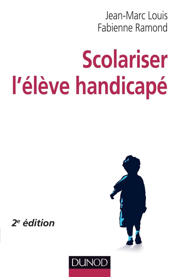 Scolariser l'élève handicapé (2e édition)