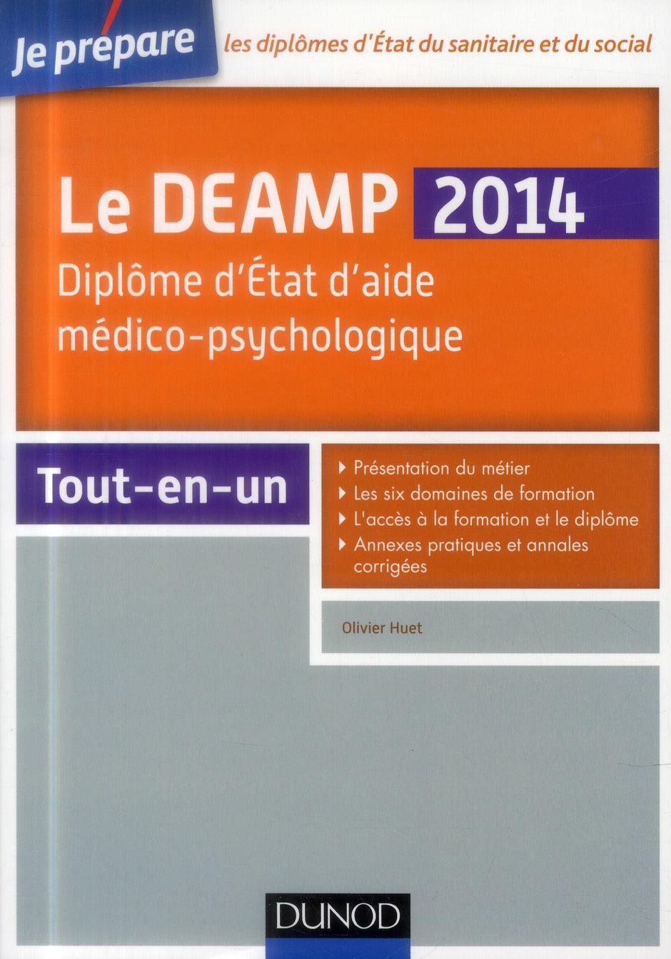 Je prépare : le DEAMP ; diplôme d'Etat d'aide médico-psychologique ; tout-en-un (5e édition)