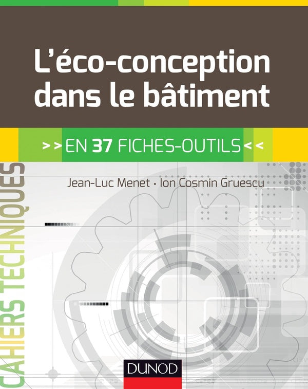 L'éco-conception dans le bâtiment ; en 37 fiches-outils