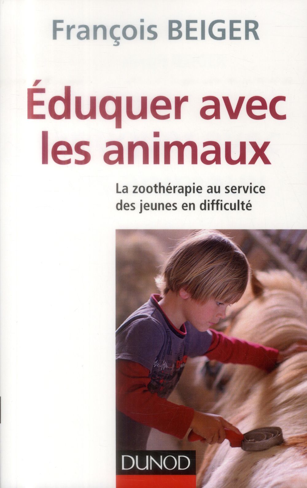 éduquer avec les animaux ; la zoothérapie au service des jeunes en difficulté