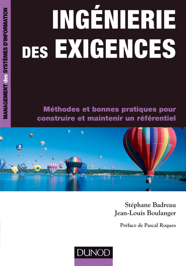 Ingénierie des exigences ; méthodes et bonnes pratiques pour construire et maintenir un référentiel