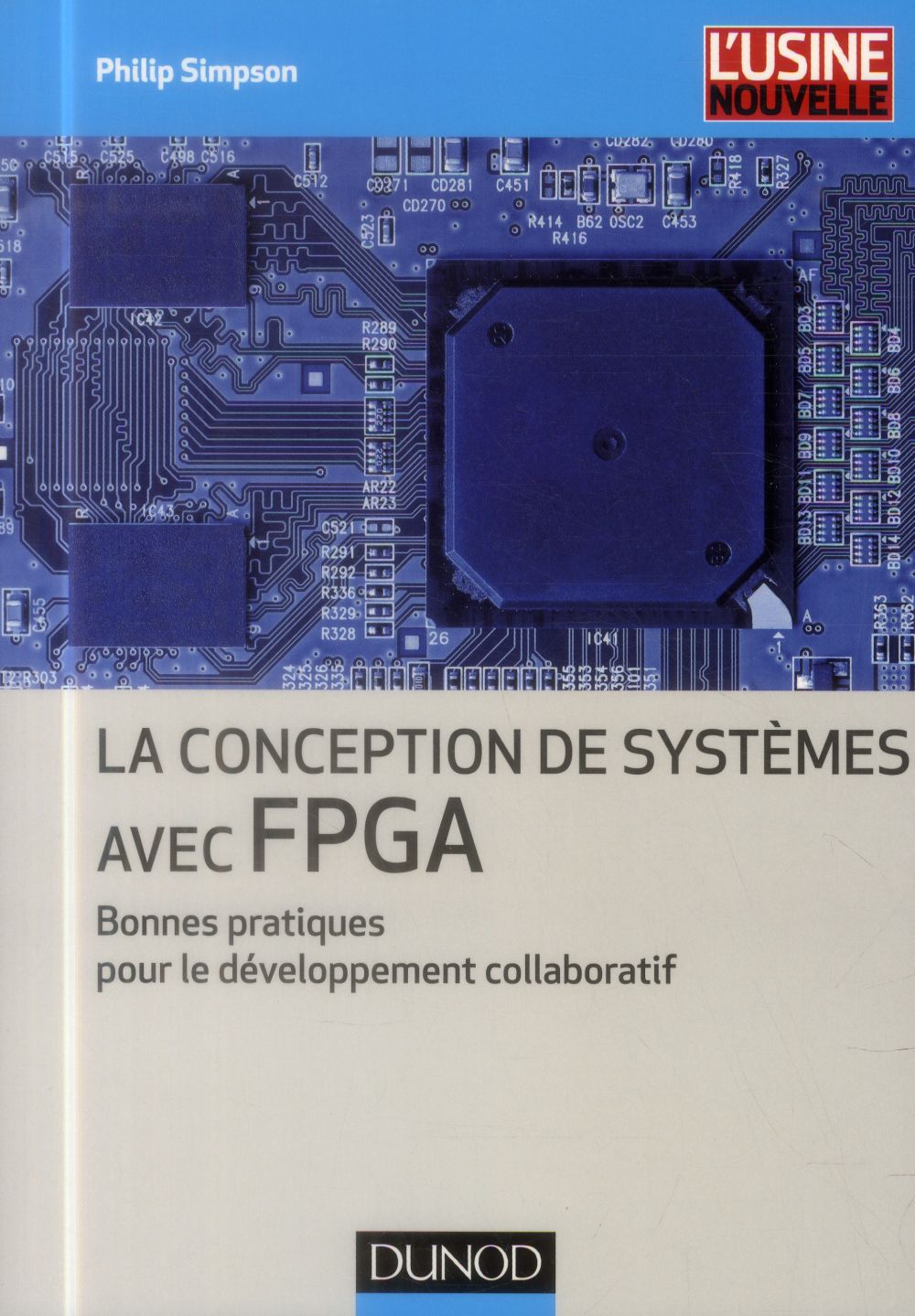 La conception de systèmes avec FPGA ; bonnes pratiques pour le développement collaboratif