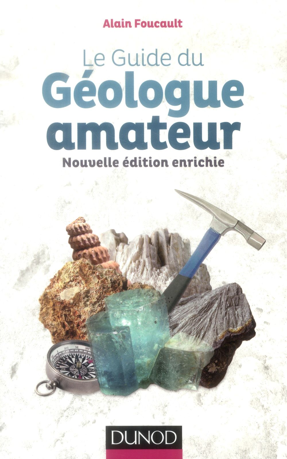 Le guide du géologue amateur (2e édition)