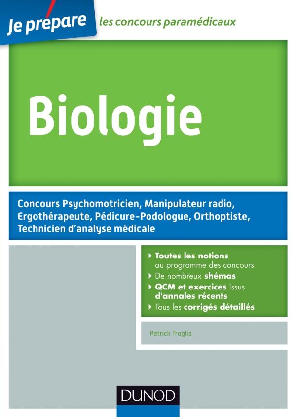 Je prépare : biologie ; concours psychomotricien, manipulateur radio, ergothérapeute