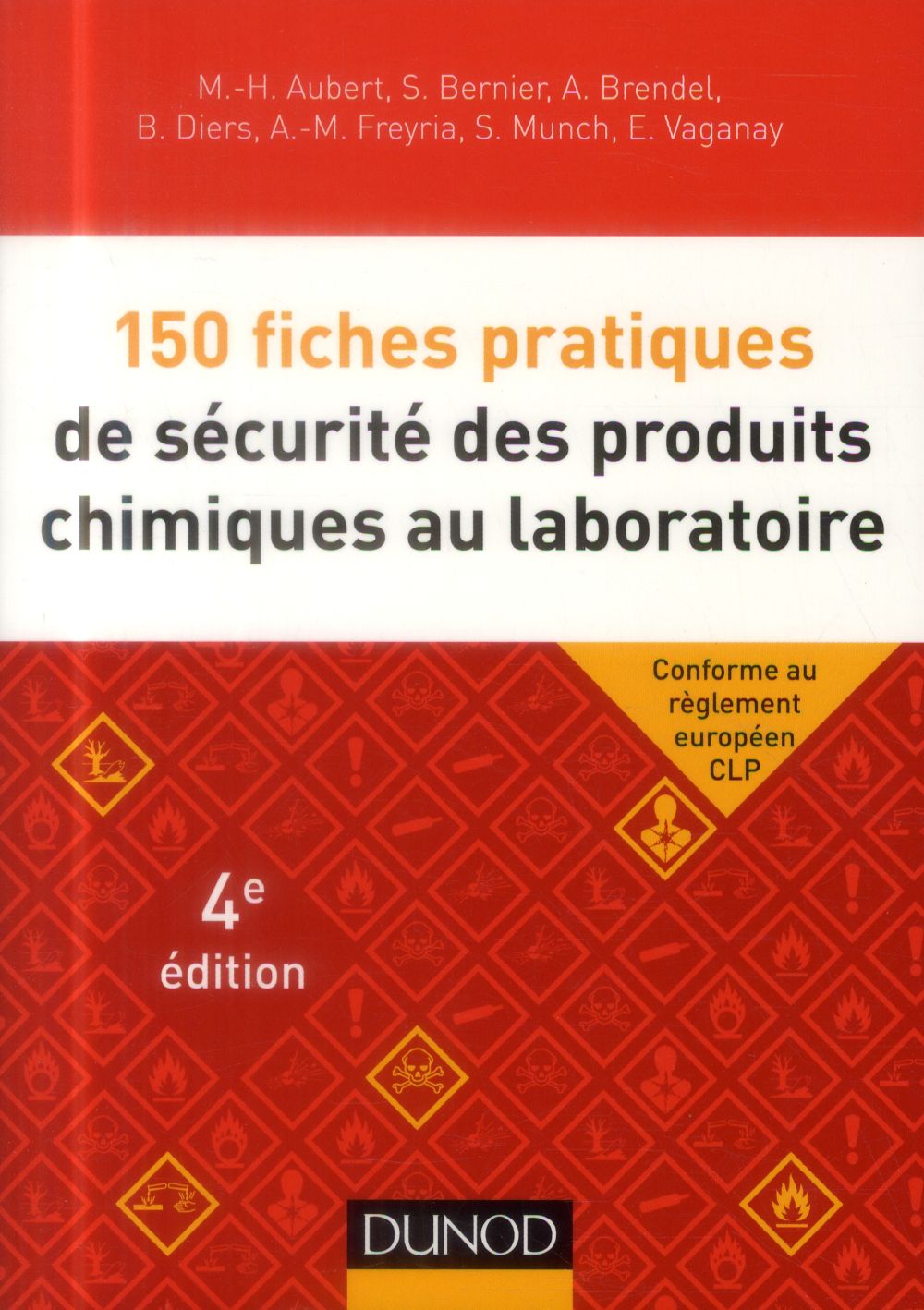 150 fiches pratiques de sécurité des produits chimiques au laboratoire (4e édition)