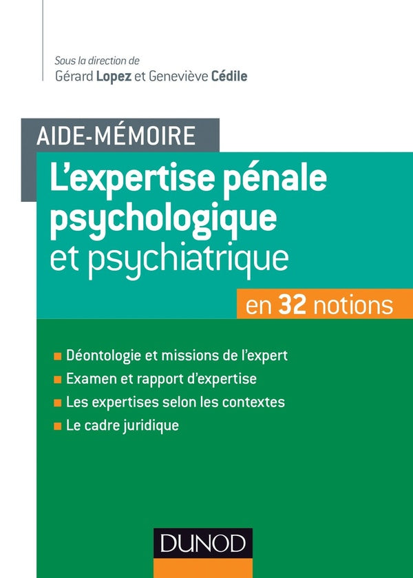 Aide-mémoire : l'expertise pénale psychologique et psychiatrique en 32 notions