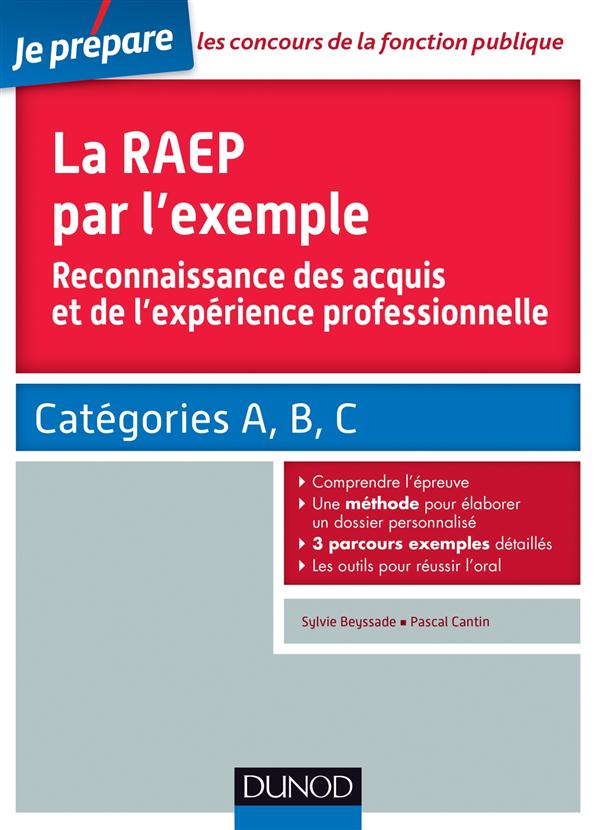 Je prépare : la RAEP par l'exemple ; comprendre l'esprit de la RAEP, rédiger mon dossier, réussir l'oral