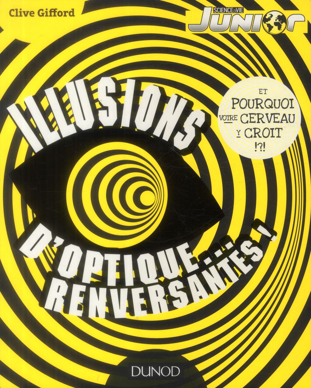 Illusions d'optique... renversantes ! et pourquoi votre cerveau y croit !?!