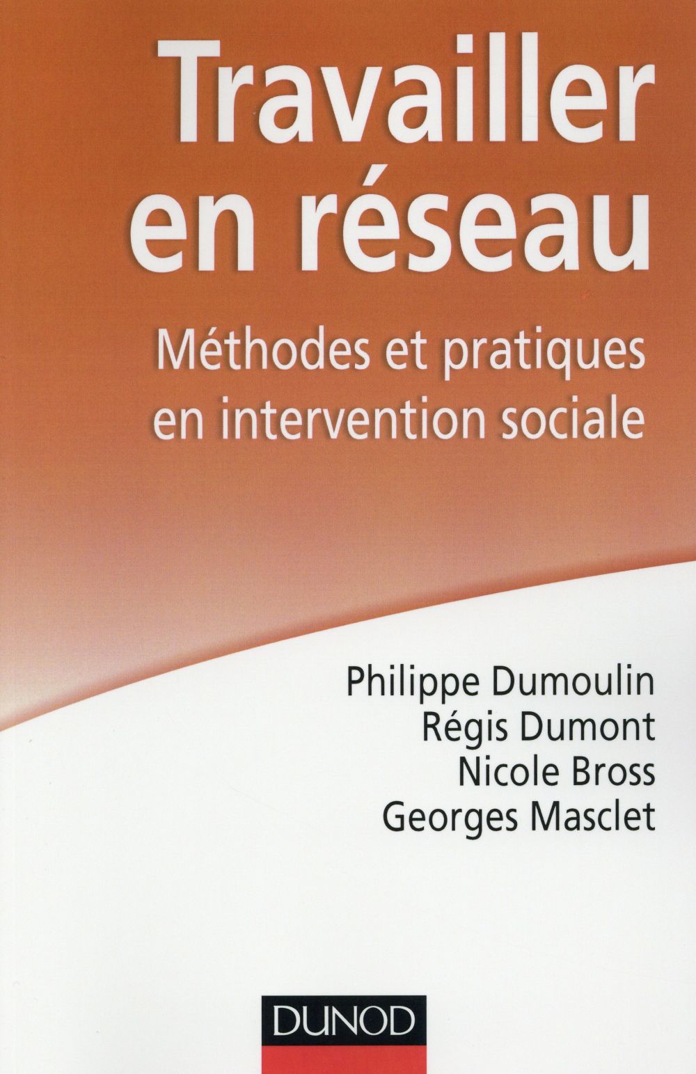 Travailler en reseau. methodes et pratiques en intervention sociale